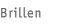 Brillen